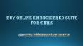 Buy online embroidered suits for Girls