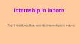 INTERNSHIP IN INDORE PowerPoint PPT Presentation