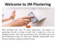 Welcome to JM Plastering PowerPoint PPT Presentation
