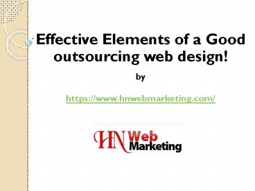 Effective Elements of a Good outsourcing web design!