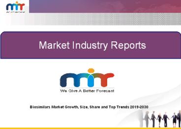 Biosimilars Market by Size, Applications, Trends, Demand, Share Analysis to 2019-2030