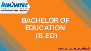 Bachelor of Education - INMANTEC Institutions