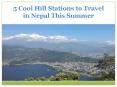 5 Cool Hill Stations to Travel in Nepal PowerPoint PPT Presentation