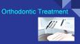 Orthodontic Treatment (1) PowerPoint PPT Presentation
