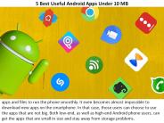 5 Best Useful Android Apps Under 10 MB