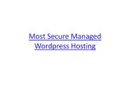Most Secure Managed Wordpress Hosting
