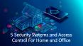 5 Security Systems and Access Control For Home and Office (1) PowerPoint PPT Presentation