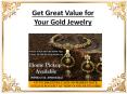 Get great value for your gold jewelry PowerPoint PPT Presentation