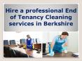 Hire a professional End of Tenancy Cleaning services in Berkshire PowerPoint PPT Presentation