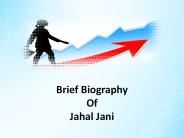 Brief Biography Of Jahal Jani
