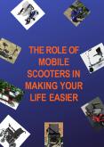 The Role of Mobile Scooters in Making Your Life Easier PowerPoint PPT Presentation
