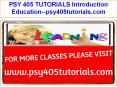 PSY 405 TUTORIALS Introduction Education--psy405tutorials.com PowerPoint PPT Presentation