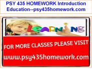 PSY 435 HOMEWORK Introduction Education--psy435homework.com