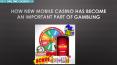How New Mobile Casino Has Become an Important Part of Gambling PowerPoint PPT Presentation