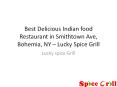 Best Delicious Indian food Restaurant in Smithtown Ave, Bohemia, NY – Lucky Spice Grill PowerPoint PPT Presentation