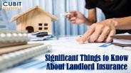 Significant Things to Know About Landlord Insurance