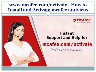 www.mcafee.com/activate - How to Install and Activate mcafee antivirus
