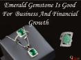 Emerald Gemstone Is Good For  Business And Financial Growth PowerPoint PPT Presentation