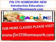 FIN 370 HOMEWORK NEW Introduction Education--fin370homework.com