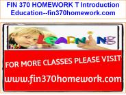 FIN 370 HOMEWORK T Introduction Education--fin370homework.com