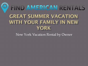 Great Summer Vacation With Your Family in New York