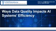 Ways Data Quality Impacts AI Systems’ Efficiency