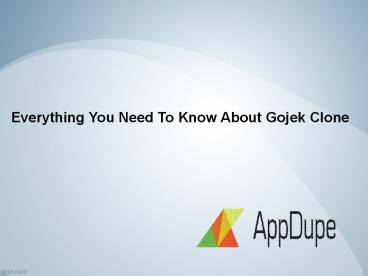 Need  a Business for Gojek clone – Gojek clone App – Gojek Clone App Development – Appdupe Reviews