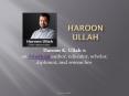 Haroon Ullah (1) PowerPoint PPT Presentation