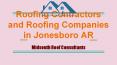 Midsouth Roofing Contractors and Companies At Jonesboro AR PowerPoint PPT Presentation