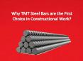 Why TMT Steel Bars are the First Choice in Constructional Work PowerPoint PPT Presentation