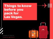 Things to know before you pack for Las Vegas