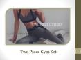 Settling On The Correct Decision For Your Two Piece Gym Set PowerPoint PPT Presentation