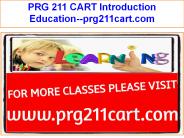 PRG 211 CART Introduction Education--prg211cart.com