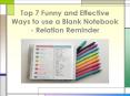 Top 7 Funny and Effective Ways to use a Blank Notebook - Relation Reminder PowerPoint PPT Presentation