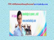 FIN 420  Extraordinary Success/newtonhelp.com