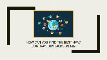 Qualities Of A Good HVAC Contractors Jackson MI