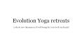 Evolution yoga Retreats PowerPoint PPT Presentation