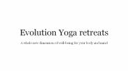Evolution yoga Retreats