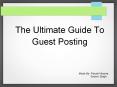 Guide To Guest Posting PowerPoint PPT Presentation