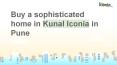 Buy a sophisticated home in kunal iconia in pune