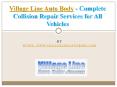 Village Line Auto Body - Complete Collision Repair Services for All Vehicles PowerPoint PPT Presentation