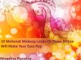 10 Mehendi Makeup Looks Of These Brides Will Make Your Eyes Pop PowerPoint PPT Presentation