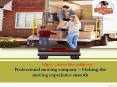 Professional moving company – Making the moving experience smooth PowerPoint PPT Presentation