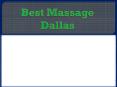 Best Massage Dallas PowerPoint PPT Presentation