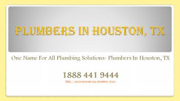 One Name For All Plumbing Solutions- Plumbers In Houston, TX