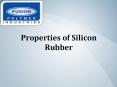 Get to know the various properties of the silicon rubber PowerPoint PPT Presentation