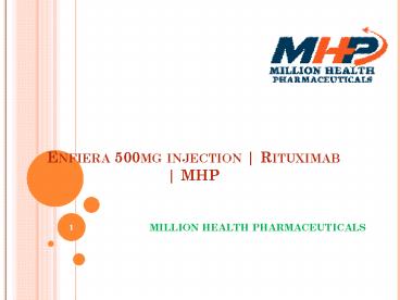 Enfiera 500mg injection | Rituximab | MHP