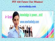 PSY 430 Future Our Mission/newtonhelp.com