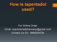 How is tapentadol used? PowerPoint PPT Presentation