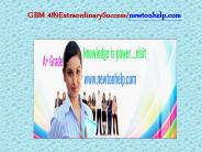 GBM 489 Extraordinary Success/newtonhelp.com